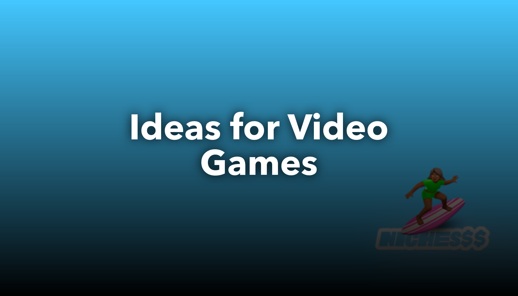 ideas-for-video-games-business-ideas-and-niches